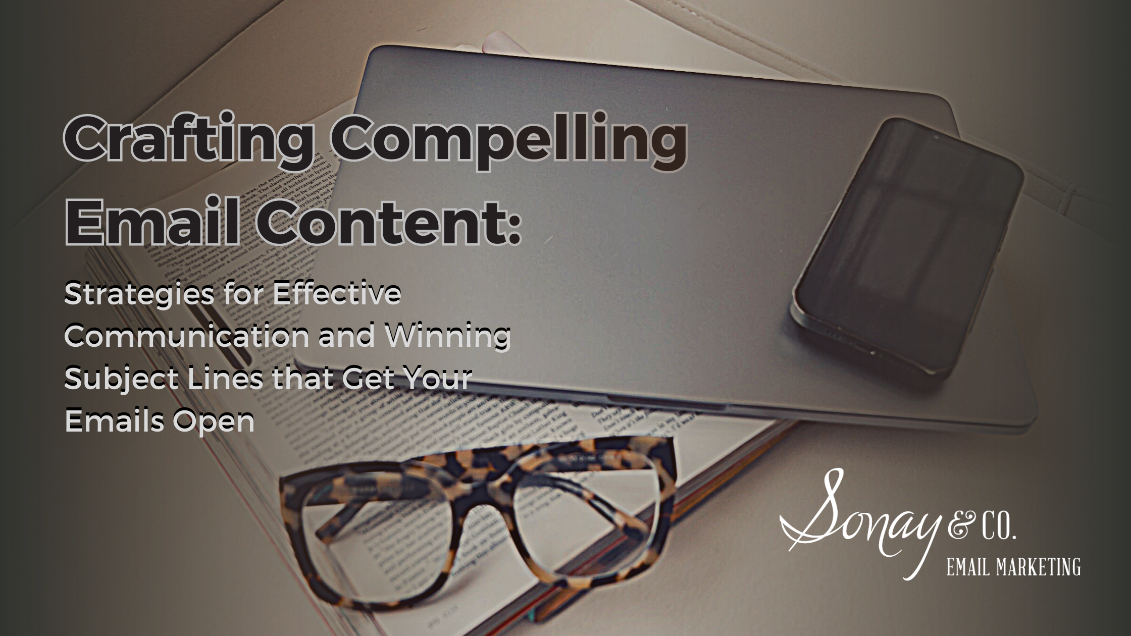 Crafting Compelling Email Content